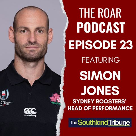 Ep 23 - The Roar with Simon Jones