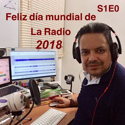 S1E00 - Día Mundial de la Radio