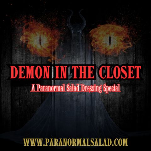 Demon in the Closet | Paranormal Salad: The Dressing Ep. 1