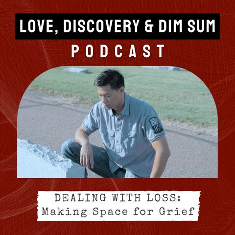 Dealing With Loss: Making Space for Grief