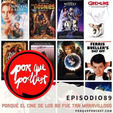 Episodio89: Porqué el cine de los 80 fue tan maravilloso