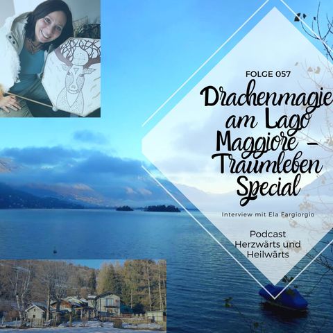 057 - Drachenmagie am Lago Maggiore: Traumleben Special