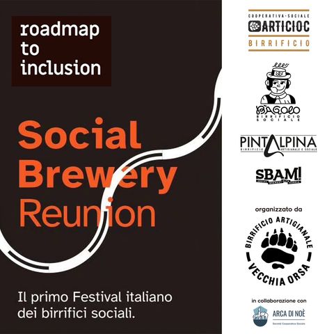 Social Brewery Reunion. Il primo Festival italiano dei birrifici sociali