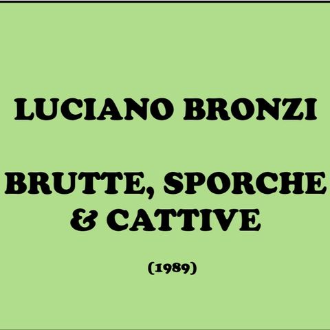 Bronzi - Brutte spoche e cattive - Lato A - 01 - Razzismo