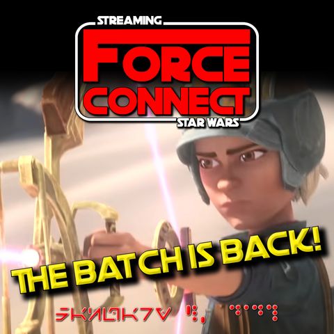 Force Connect: The Batch is Back!