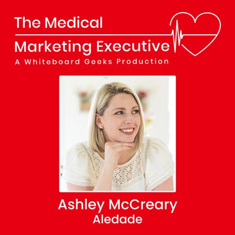 "Physicians as Customers" featuring Ashley McCreary of Aledade