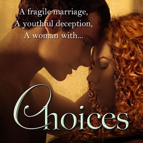 Episode #1: Choices by Sheila Bliss