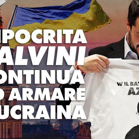 L'ipocrita Salvini continua ad armare l'Ucraina - Il Controcanto - Rassegna stampa 21 Febbraio 2024