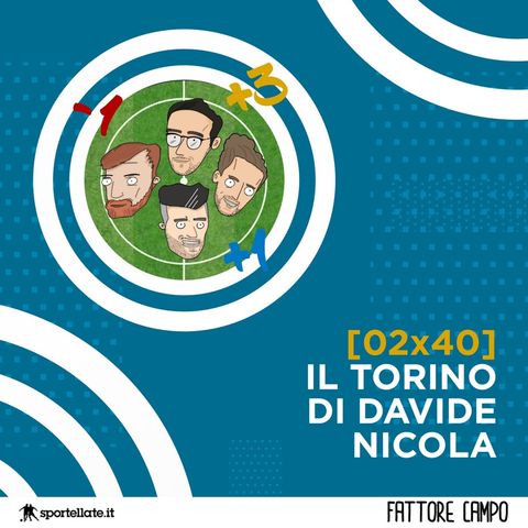Il Torino di Davide Nicola [02x40]