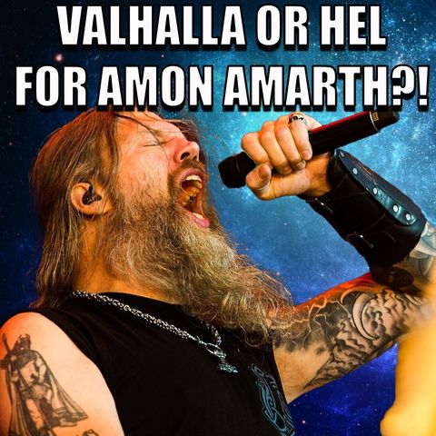 #125: Why Amon Amarth Will Go to Hel Not Valhalla. Heidrun Video Analysis