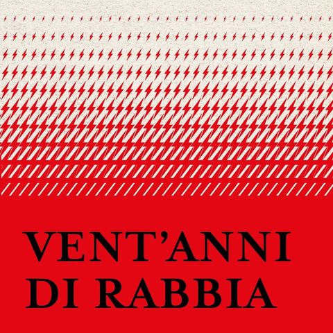 Carlo Invernizzi Accetti "Vent'anni di rabbia"