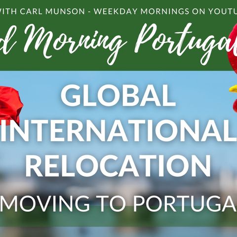 Moving to Portugal with Global International Relocation - Find out how!