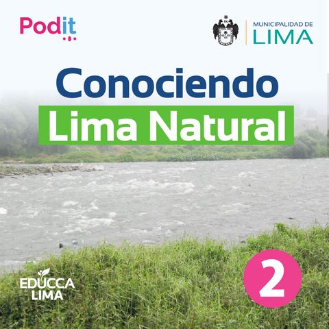 T1. Ep. 28 | Conociendo Lima Natural 2