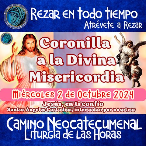 Coronilla a la Divina Misericordia de hoy Miercoles 2 de Octubre 2024 - SANTOS ANGELES CUSTODIOS