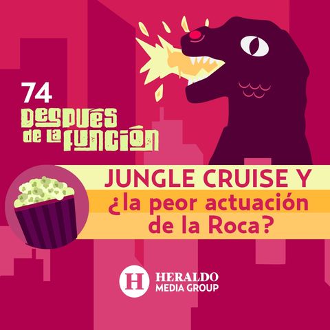 Jungle Cruise y La Última Carta de Amor  | Después de la Función: Películas y series en streaming