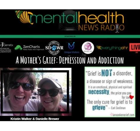 A Mother's Grief: Depression and Addiction with Danielle Brewer