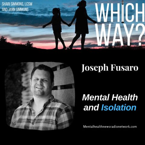 Mental Health and Isolation - Joseph Fusaro