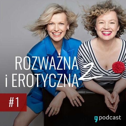 Rozważna i erotyczna 2 | #1 Jak rozmawiać z dziećmi o seksie, czyli edukacja seksualna dla dorosłych, młodzieży i dzieci