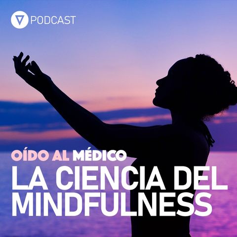 T3 - Capítulo 32: La ciencia del mindfulness