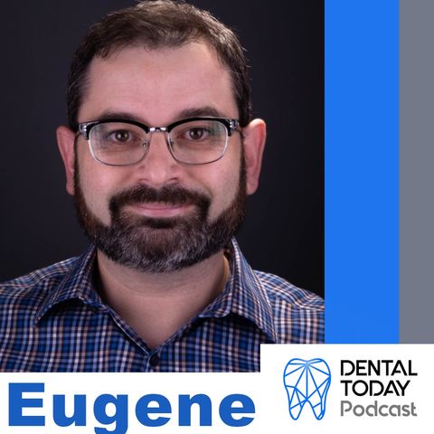 Eugene Royzengurt S3 E47 Dental Today Podcast #labmediatv #dentaltodaypodcast #dentaltoday