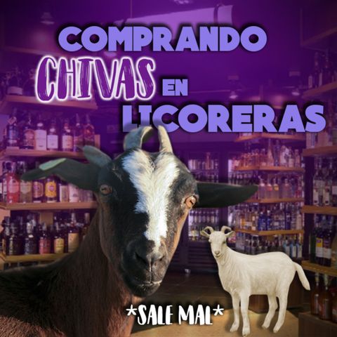 Comprando chivas en una licorera