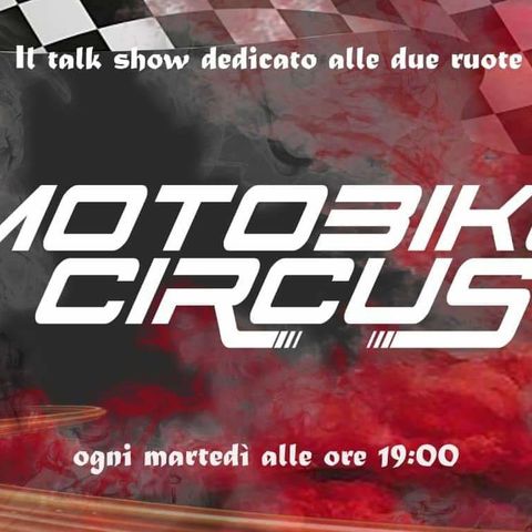 Motorbike Circus - Puntata 222 | Ospiti Edoardo Vercellesi e Giovanni Cuzari