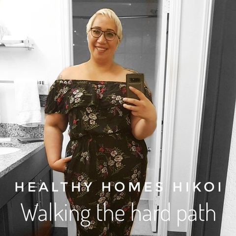 Healthy Homes Hikoi - Walking The Hard Path