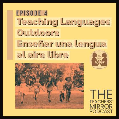 Teaching Languages Outdoors: Enseñar una lengua al aire libre