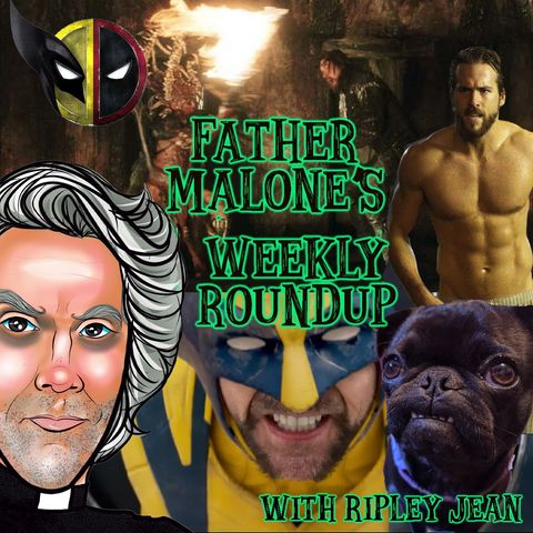 Father Malone's Weekly Roundup - Deadpool & Wolverine, The Amityville Horror (2005), The Fountain