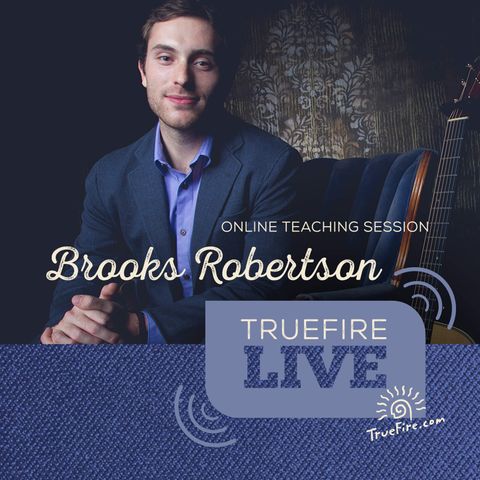 Brooks Robertson - Finger Picking Guitar Lessons, Performances, & Interview