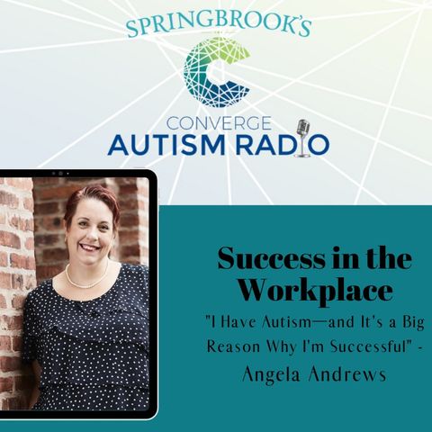Success in the Workplace because of my Autism!
