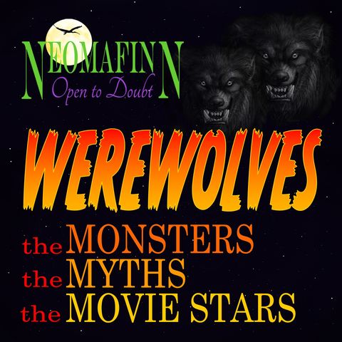 WEREWOLVES Monsters, Myths, and Movie Stars