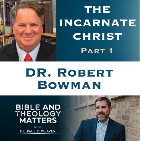 BTM 148 The Incarnate Christ - Part 1