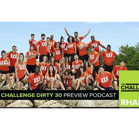 MTV Reality RHAPup | The Challenge Dirty 30 Preview Podcast