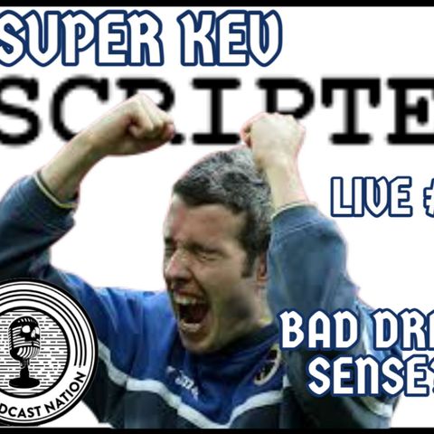 BAD DRESS SENSE?! BAD PERSON?? - SUPER KEV UNSCRIPTED LIVE #11