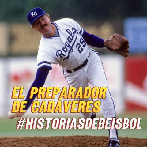 Historias del Beisbol (II): El preparador de Cadáveres