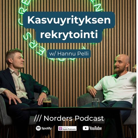 Kasvuyrityksen rekrytointi w/ Hannu Pelli