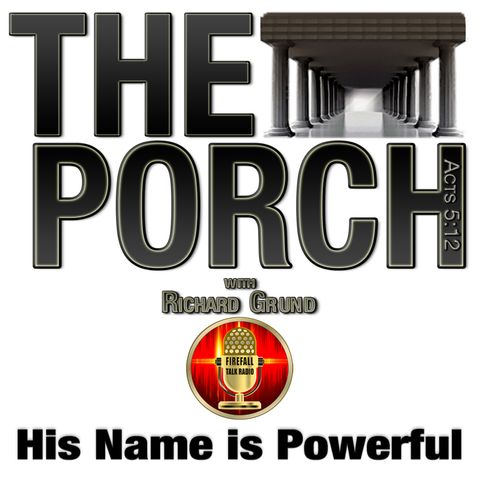 The Porch - His Name is Powerful