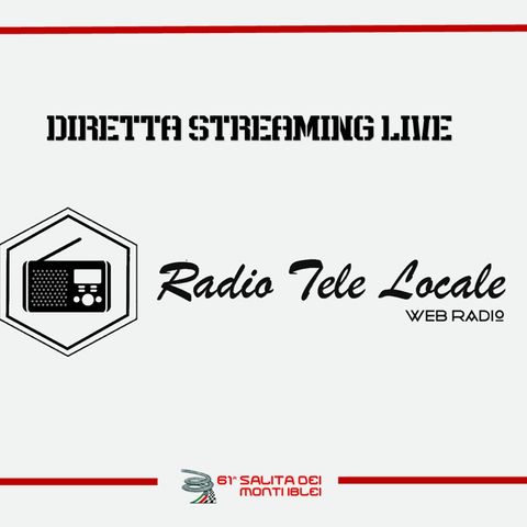 RADIO TELE LOCALE | Diretta LIVE - 61' Salita dei Monti Iblei