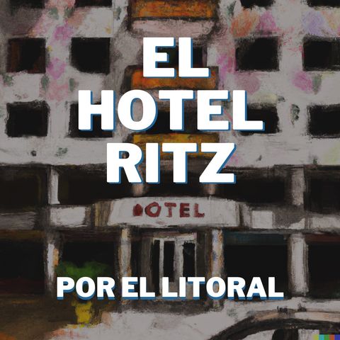 Episodio 5 - Borges y Bergoglio en el Hotel Ritz