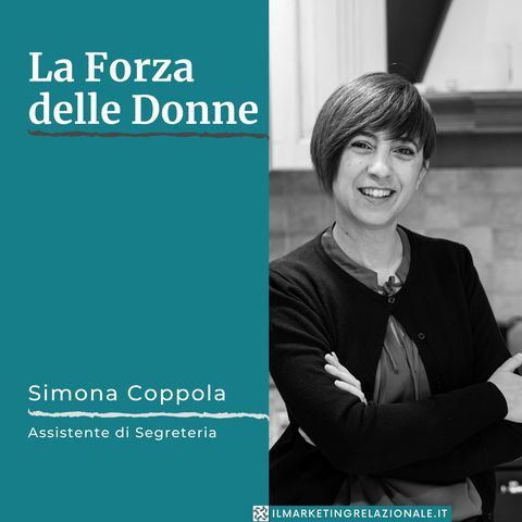 01.04 La Forza delle Donne - intervista a Simona Coppola, Assistente di Segreteria