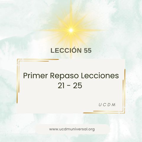 Lección 55 Primer Repaso Lecciones 21 - 25