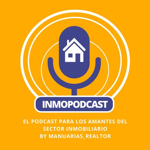 Inmopodcast 8 - Vende mejor tu casa vendiendo su vida, no la tuya