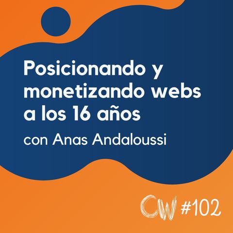Aprendiendo SEO y ganando dinero con webs a los 16 años, con Anas Andaloussi #102