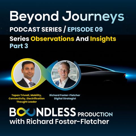 EP9 Richard Foster-Fletcher and Tapan Trivedi: Beyond Journeys Series Observations Part 3