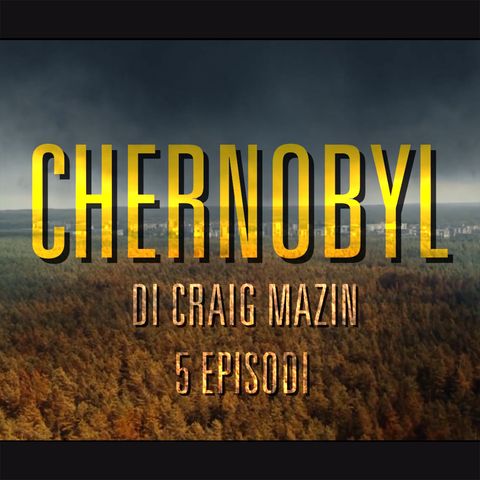 100 serie tv da non perdere, ad agosto Chernobyl (di Mario Sesti)