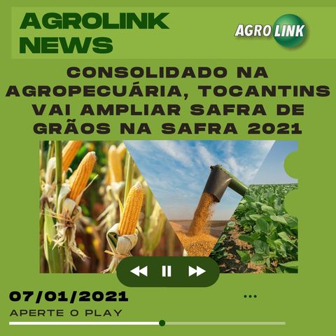 Agrolink News - Destaques do dia 07 de janeiro
