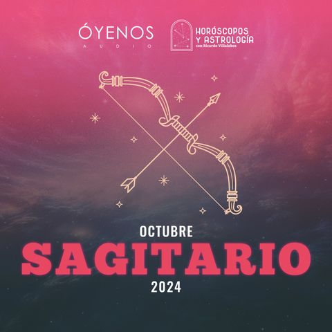 Sagitario | Horóscopo para octubre del 2024