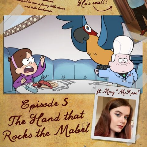 05: Gravity Falls "The Hand That Rocks The Mabel"