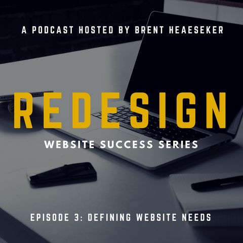 Website Success Series #3: Defining Website Needs